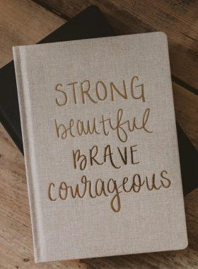 Strong Beautiful Brave Courageous Journal